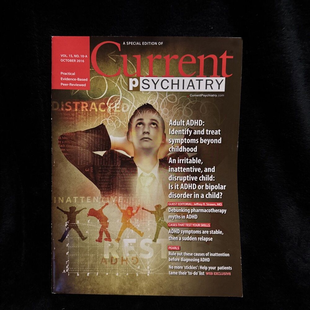 Current Psychiatry Magazine Special Edition Vol 15 No 10-A October 2016 ADHD